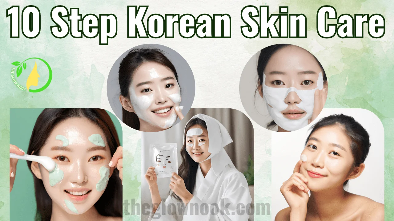 10 Step Korean Skin Care 