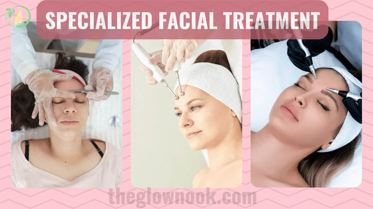 Specialized Facial Treatment