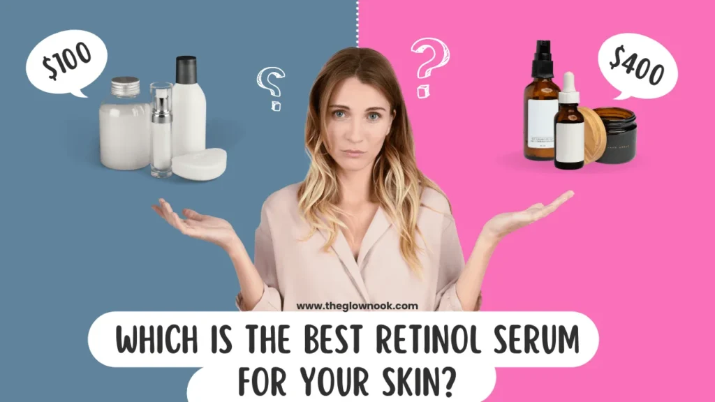 Which Is The Best Retinol Serum for Your Skin